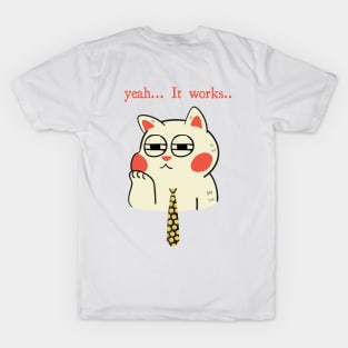 Yeah..it works, funny boring cat T-Shirt